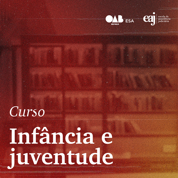 Infância e Juventude (Curso Obrigatório)